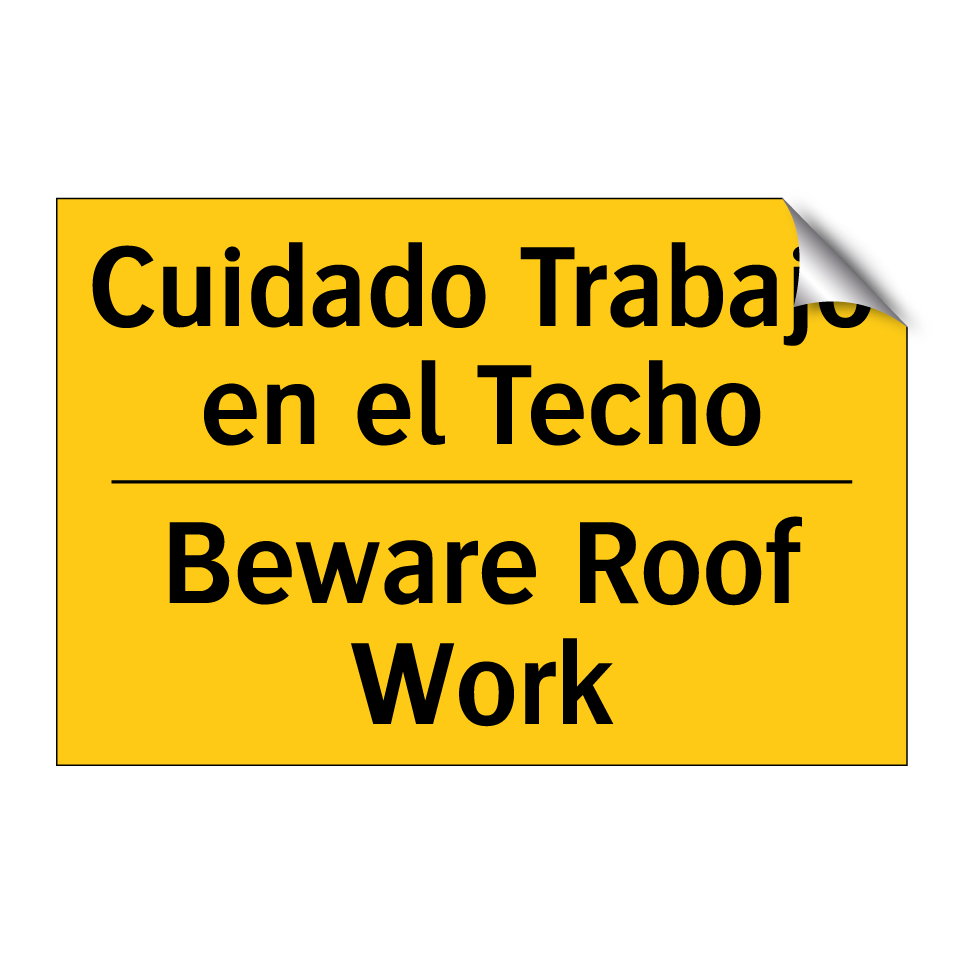 Cuidado Trabajo en el Techo - Beware Roof Work
