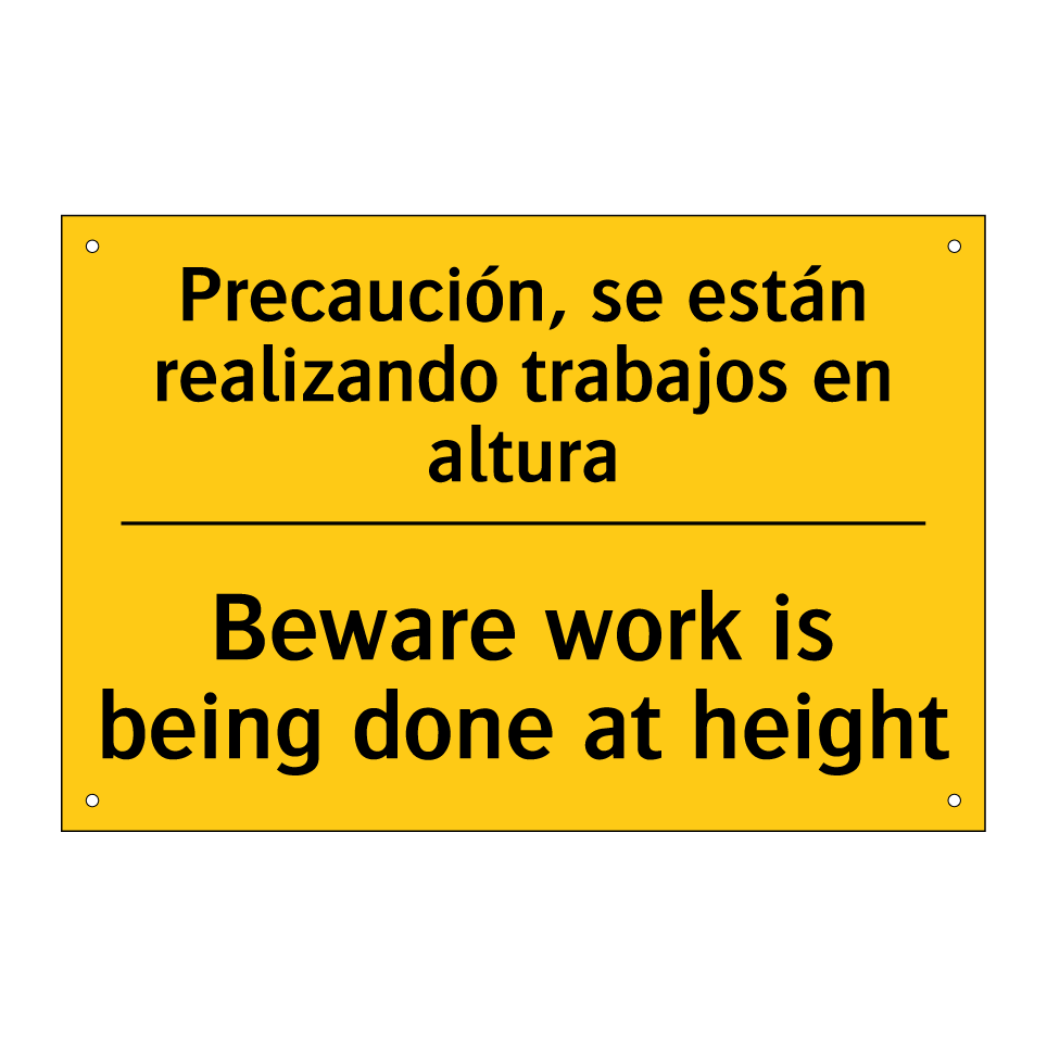 Precaución, se están realizando trabajos en altura - Beware work is being done at height