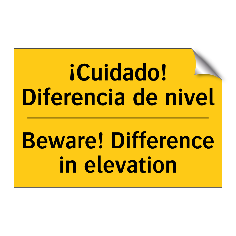 ¡Cuidado! Diferencia de nivel - Beware! Difference in elevation