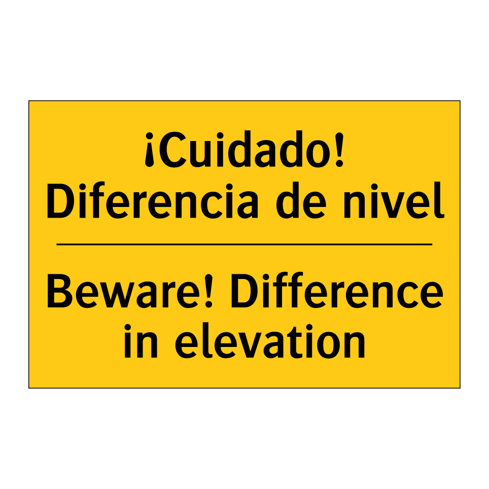 ¡Cuidado! Diferencia de nivel - Beware! Difference in elevation