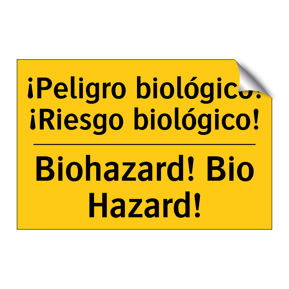 ¡Peligro biológico! ¡Riesgo biológico! - Biohazard! Bio Hazard!