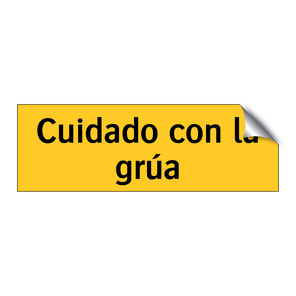 Cuidado con la grúa
