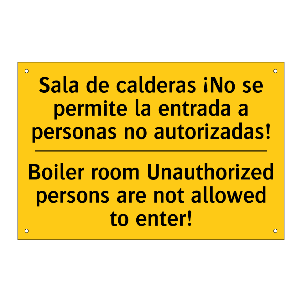 Sala de calderas ¡No se permite la entrada a personas no autorizadas! - Boiler room Unauthorized persons are not allowed to enter!