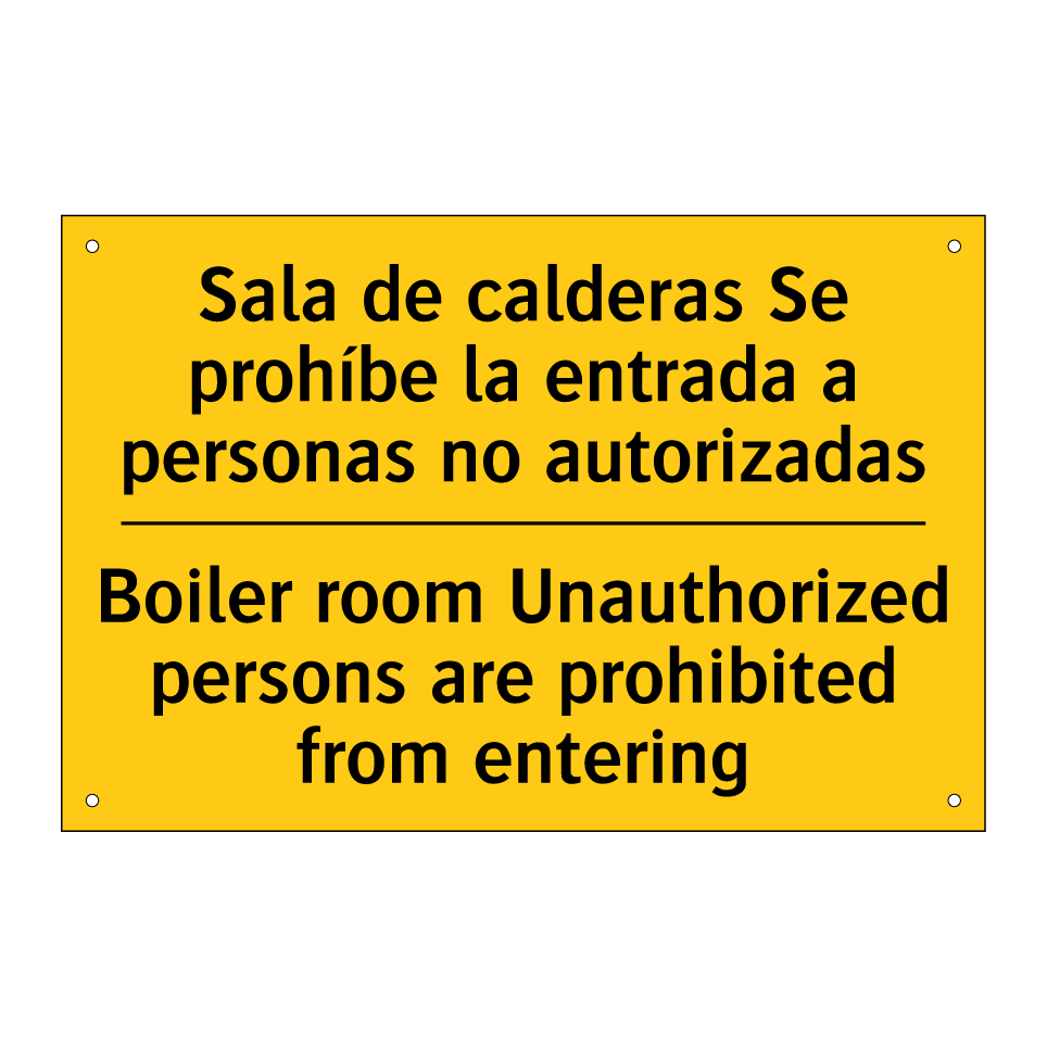 Sala de calderas Se prohíbe la entrada a personas no autorizadas - Boiler room Unauthorized persons are prohibited from entering