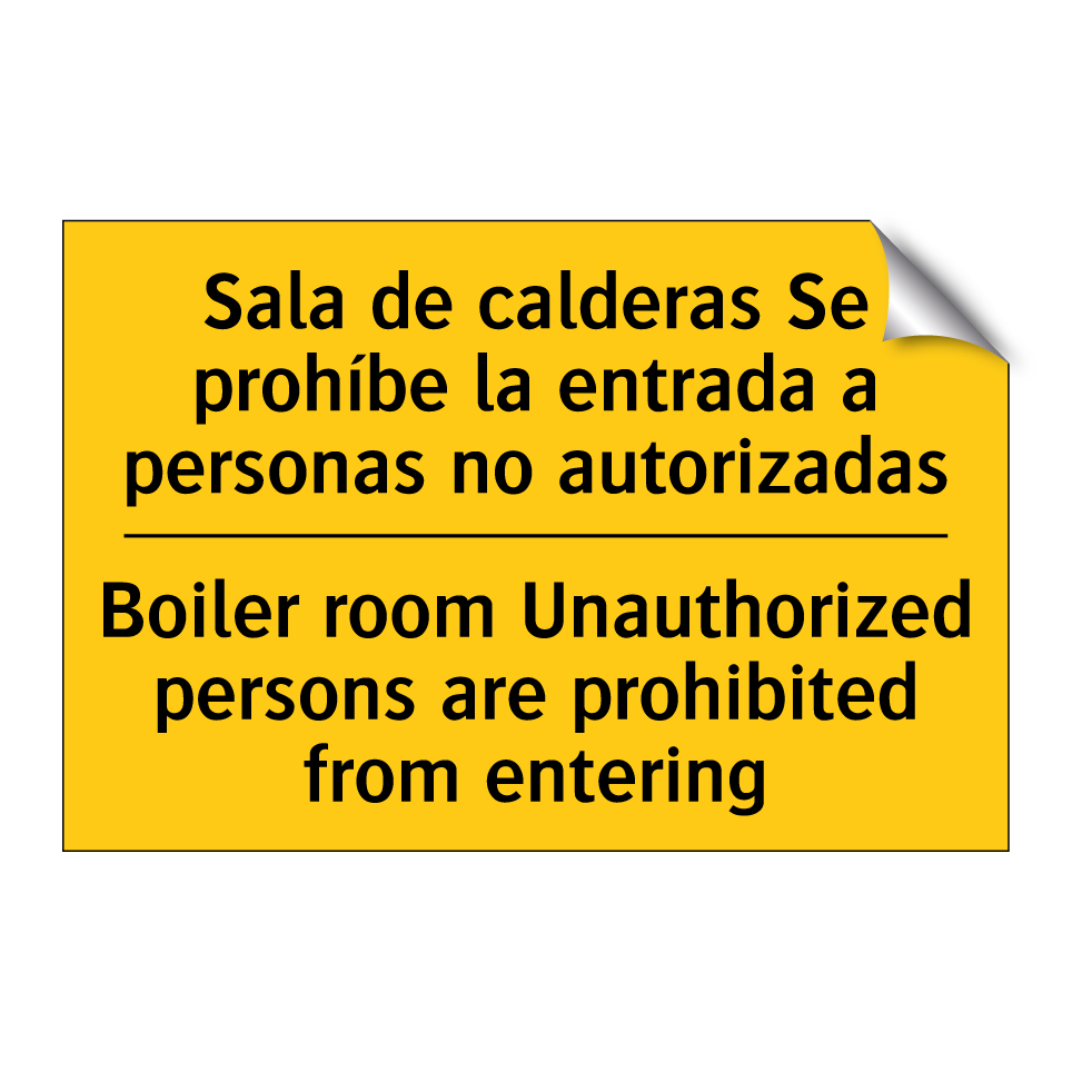 Sala de calderas Se prohíbe la entrada a personas no autorizadas - Boiler room Unauthorized persons are prohibited from entering