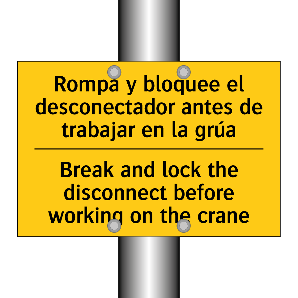 Rompa y bloquee el desconectador antes de trabajar en la grúa - Break and lock the disconnect before working on the crane