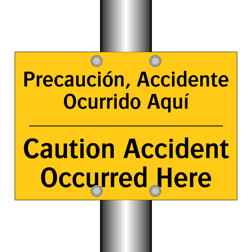 Precaución, Accidente Ocurrido Aquí - Caution Accident Occurred Here