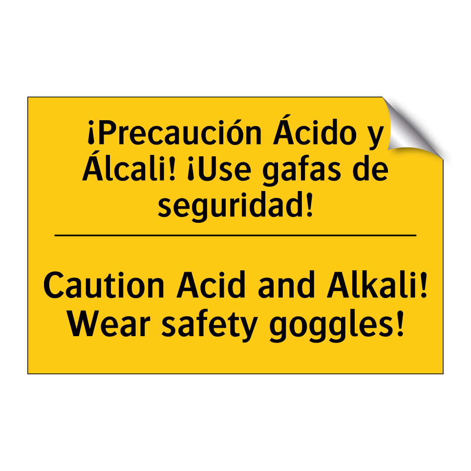 ¡Precaución Ácido y Álcali! ¡Use gafas de seguridad! - Caution Acid and Alkali! Wear safety goggles!