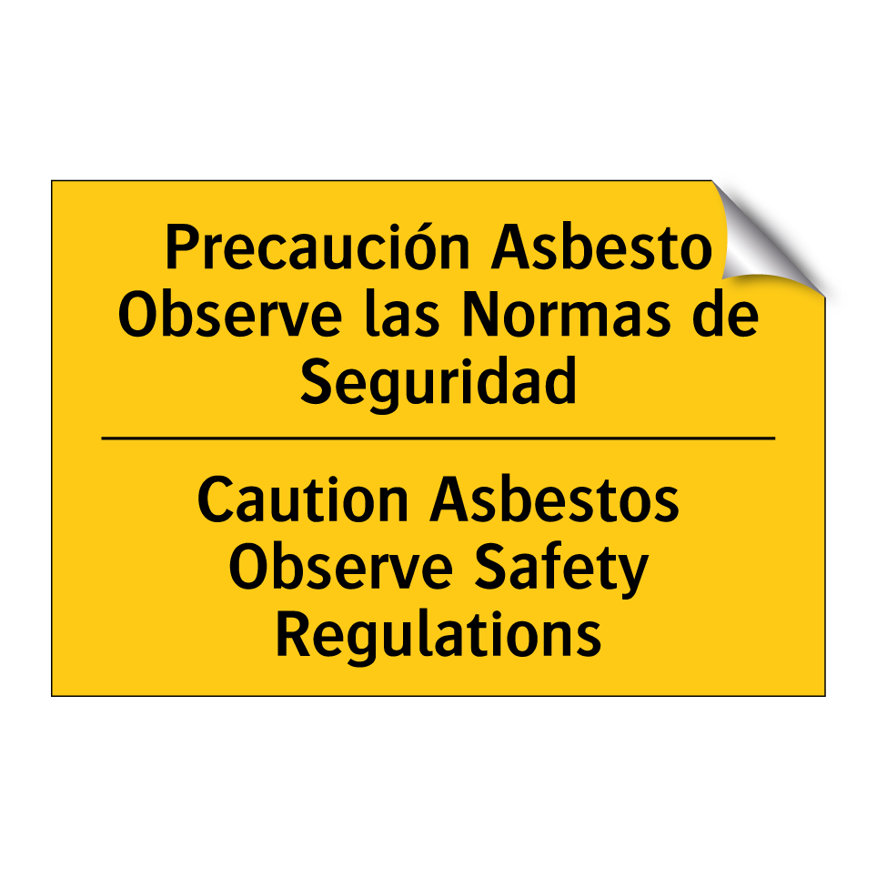 Precaución Asbesto Observe las Normas de Seguridad - Caution Asbestos Observe Safety Regulations
