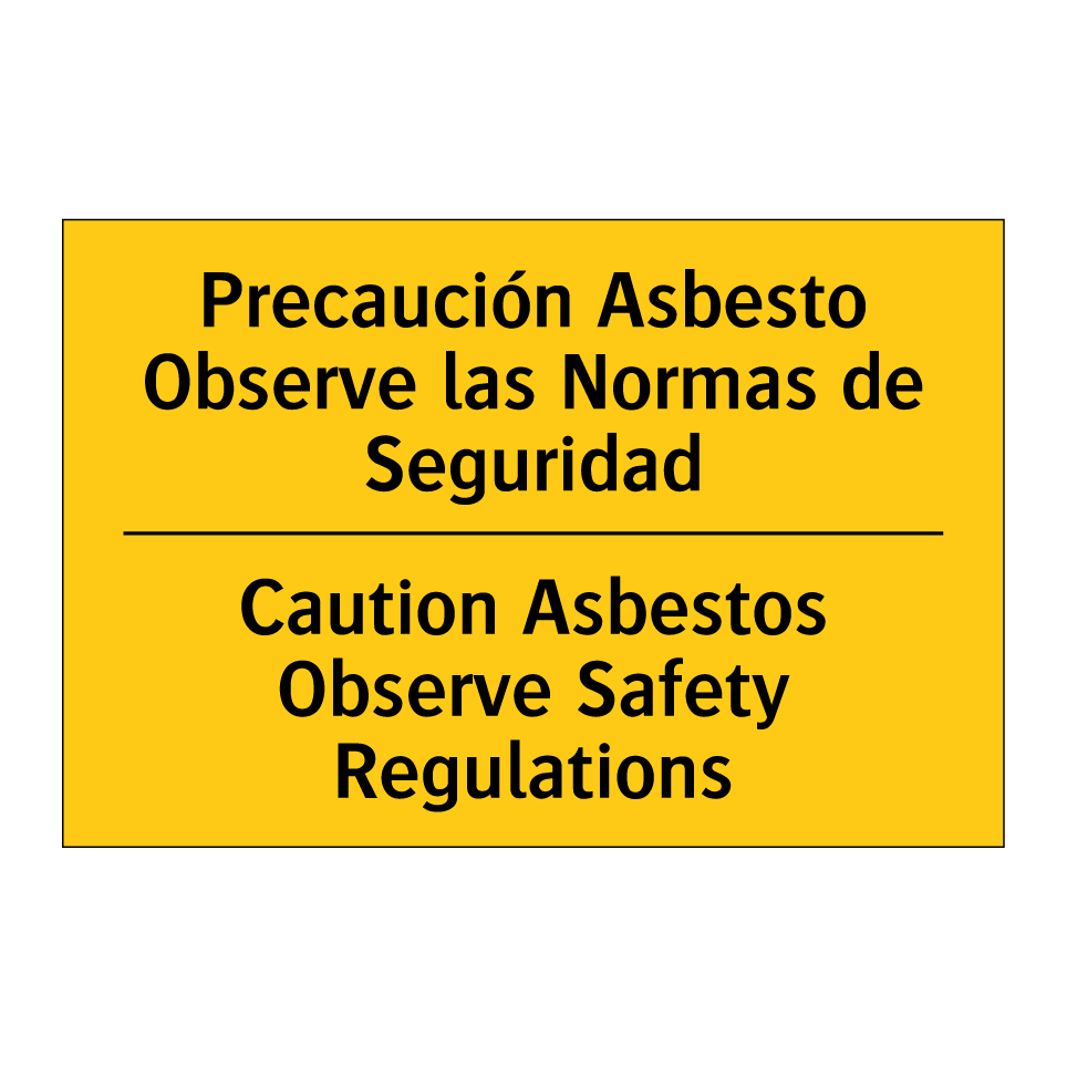 Precaución Asbesto Observe las Normas de Seguridad - Caution Asbestos Observe Safety Regulations