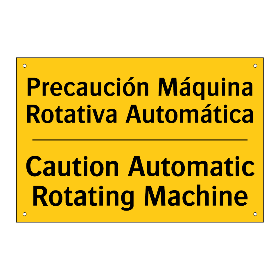 Precaución Máquina Rotativa Automática - Caution Automatic Rotating Machine