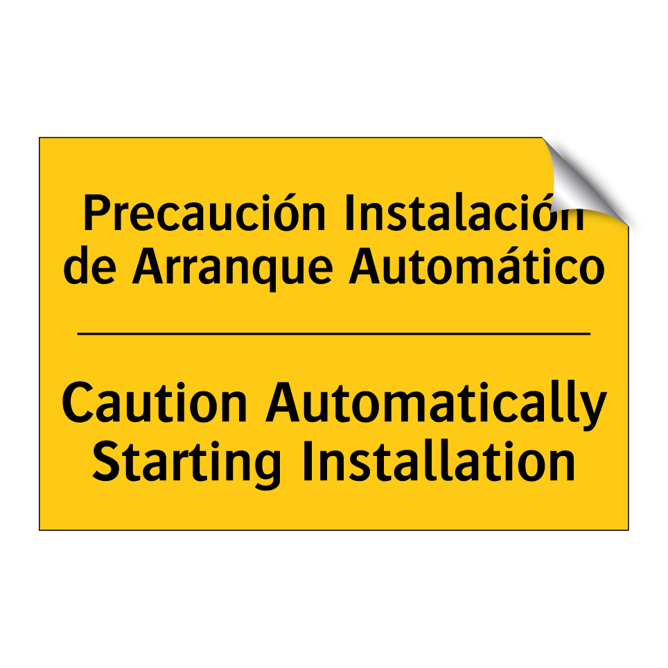 Precaución Instalación de Arranque Automático - Caution Automatically Starting Installation
