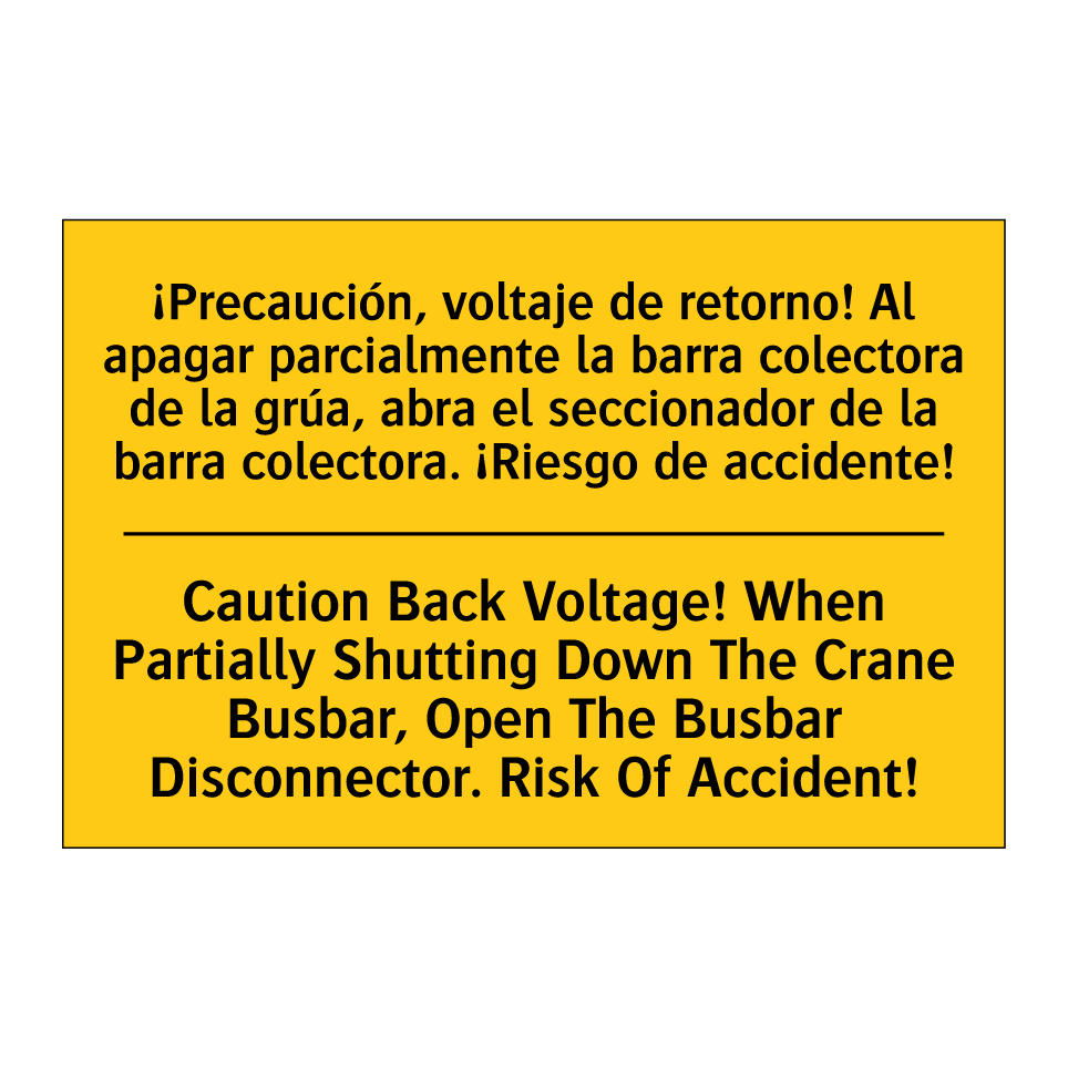 ¡Precaución, voltaje de retorno! Al apagar parcialmente la barra colectora de la grúa, abra el seccionador de la barra colectora. ¡Riesgo de accidente! - Caution Back Voltage! When Partially Shutting Down The Crane Busbar, Open The Busbar D /.../