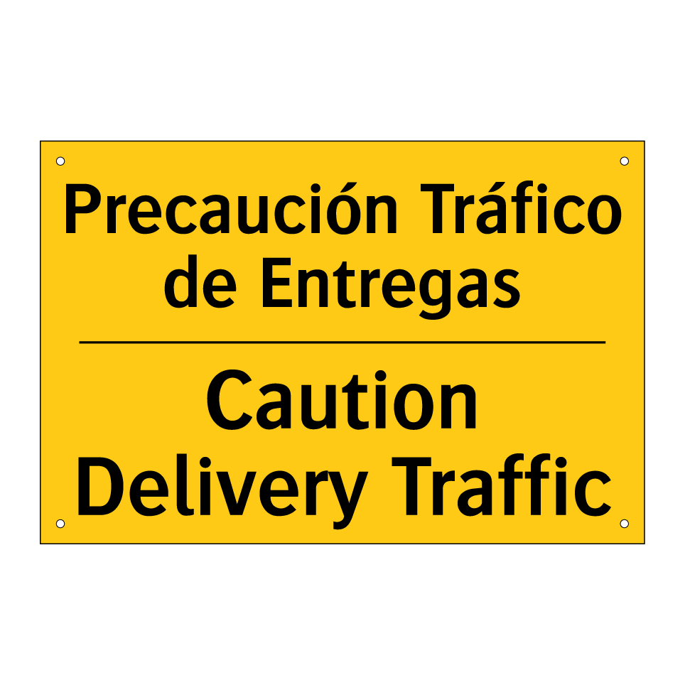 Precaución Tráfico de Entregas - Caution Delivery Traffic
