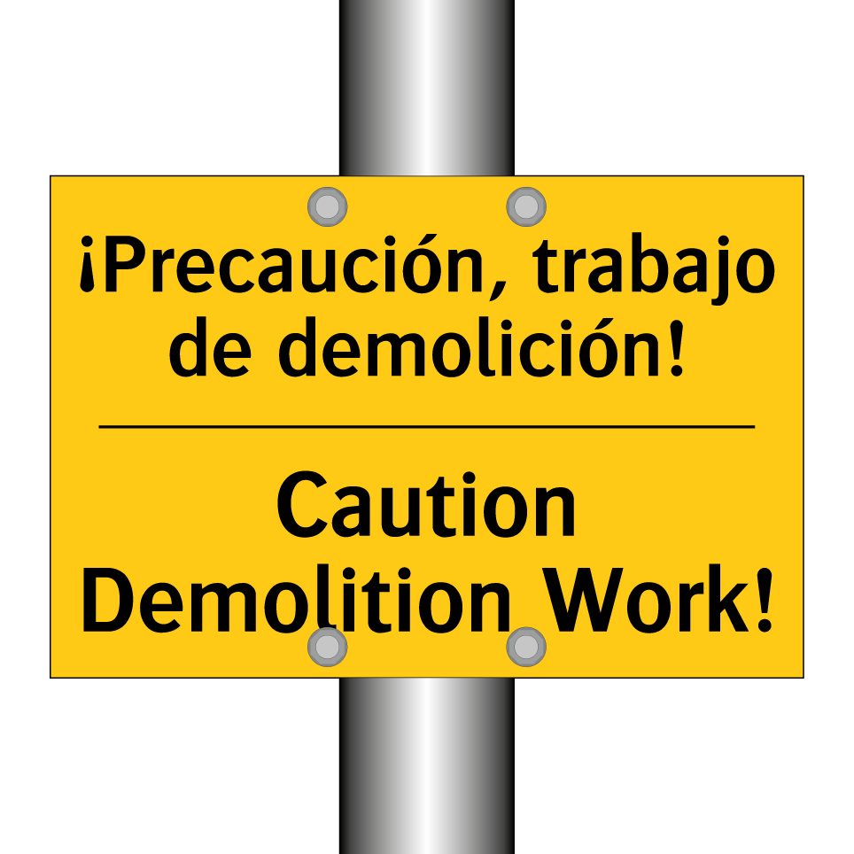 ¡Precaución, trabajo de demolición! - Caution Demolition Work!