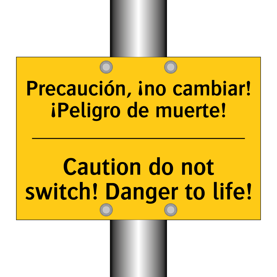 Precaución, ¡no cambiar! ¡Peligro de muerte! - Caution do not switch! Danger to life!