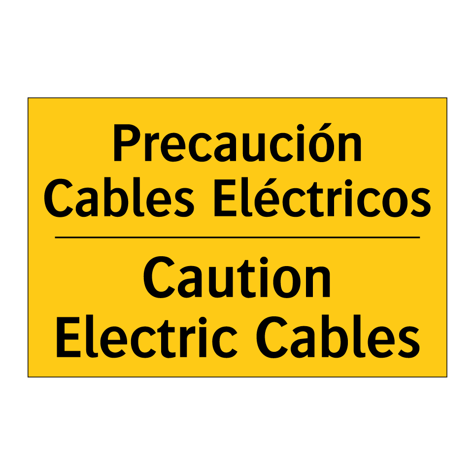 Precaución Cables Eléctricos - Caution Electric Cables