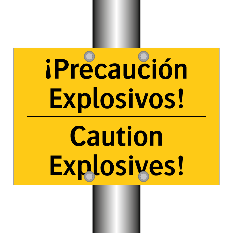 ¡Precaución Explosivos! - Caution Explosives!