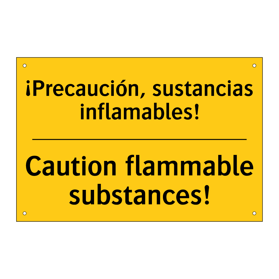 ¡Precaución, sustancias inflamables! - Caution flammable substances!