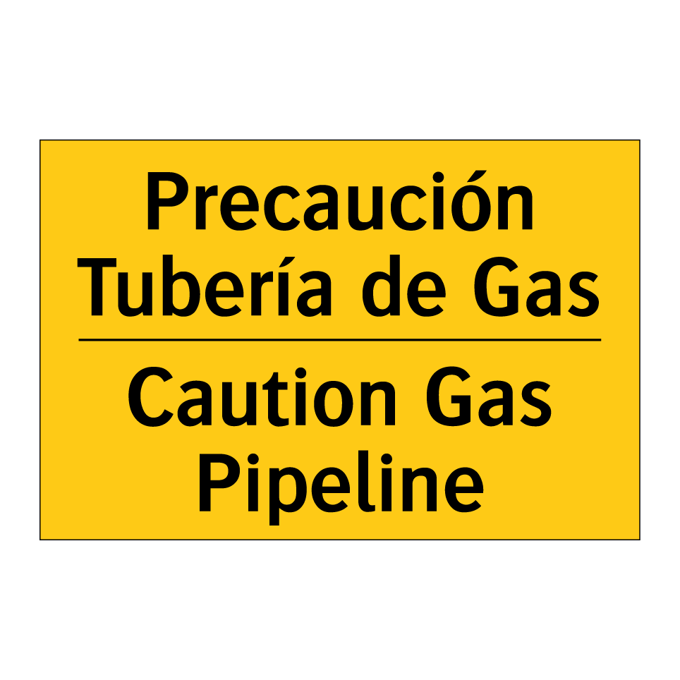 Precaución Tubería de Gas - Caution Gas Pipeline