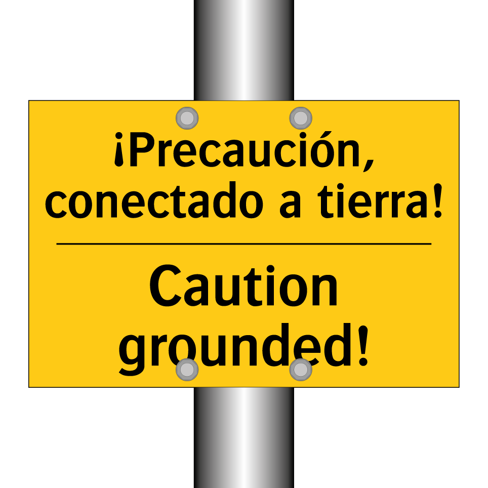 ¡Precaución, conectado a tierra! - Caution grounded!