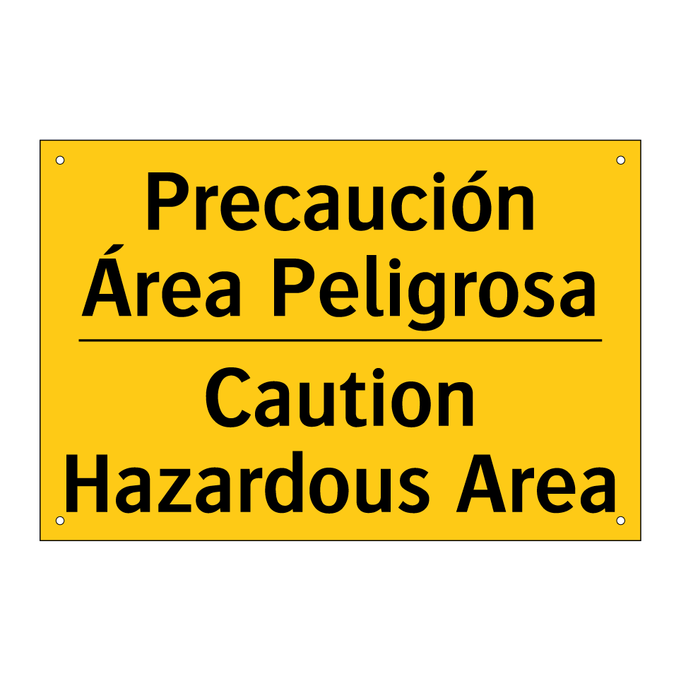 Precaución Área Peligrosa - Caution Hazardous Area