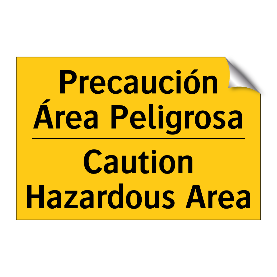 Precaución Área Peligrosa - Caution Hazardous Area