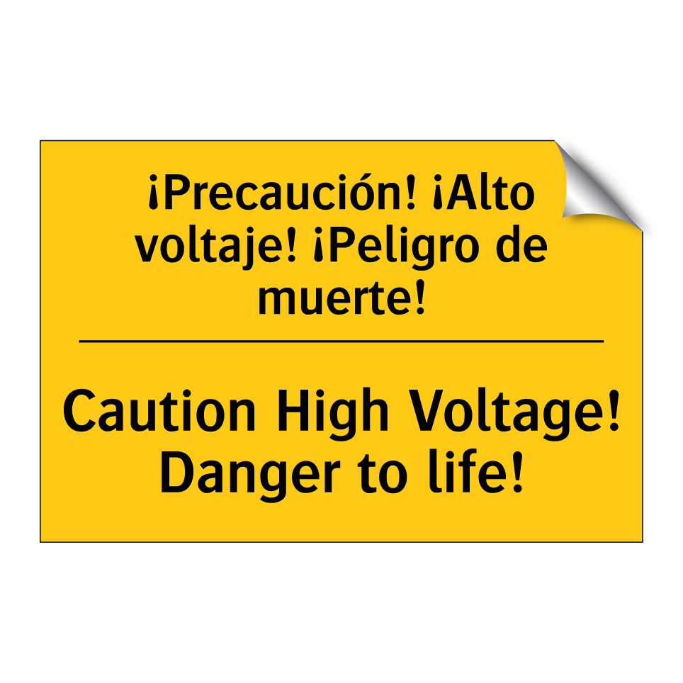 ¡Precaución! ¡Alto voltaje! ¡Peligro de muerte! - Caution High Voltage! Danger to life!