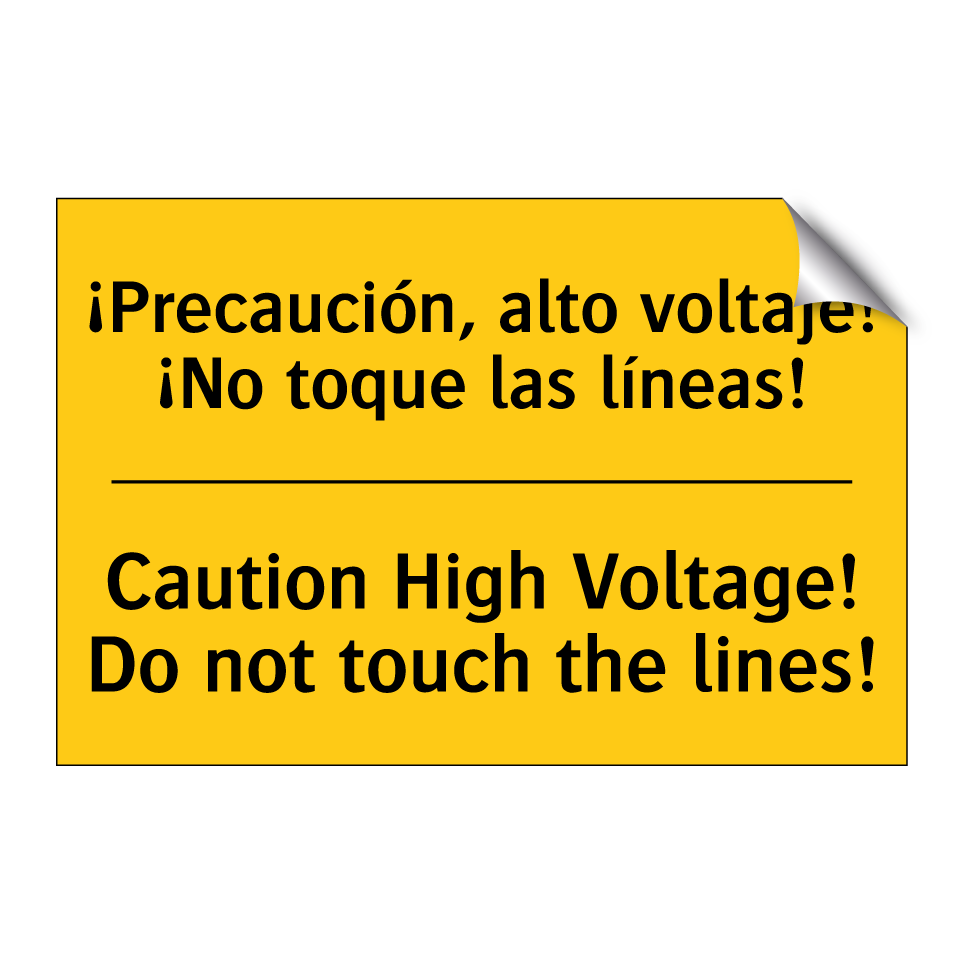 ¡Precaución, alto voltaje! ¡No toque las líneas! - Caution High Voltage! Do not touch the lines!