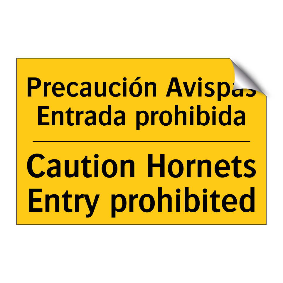 Precaución Avispas Entrada prohibida - Caution Hornets Entry prohibited