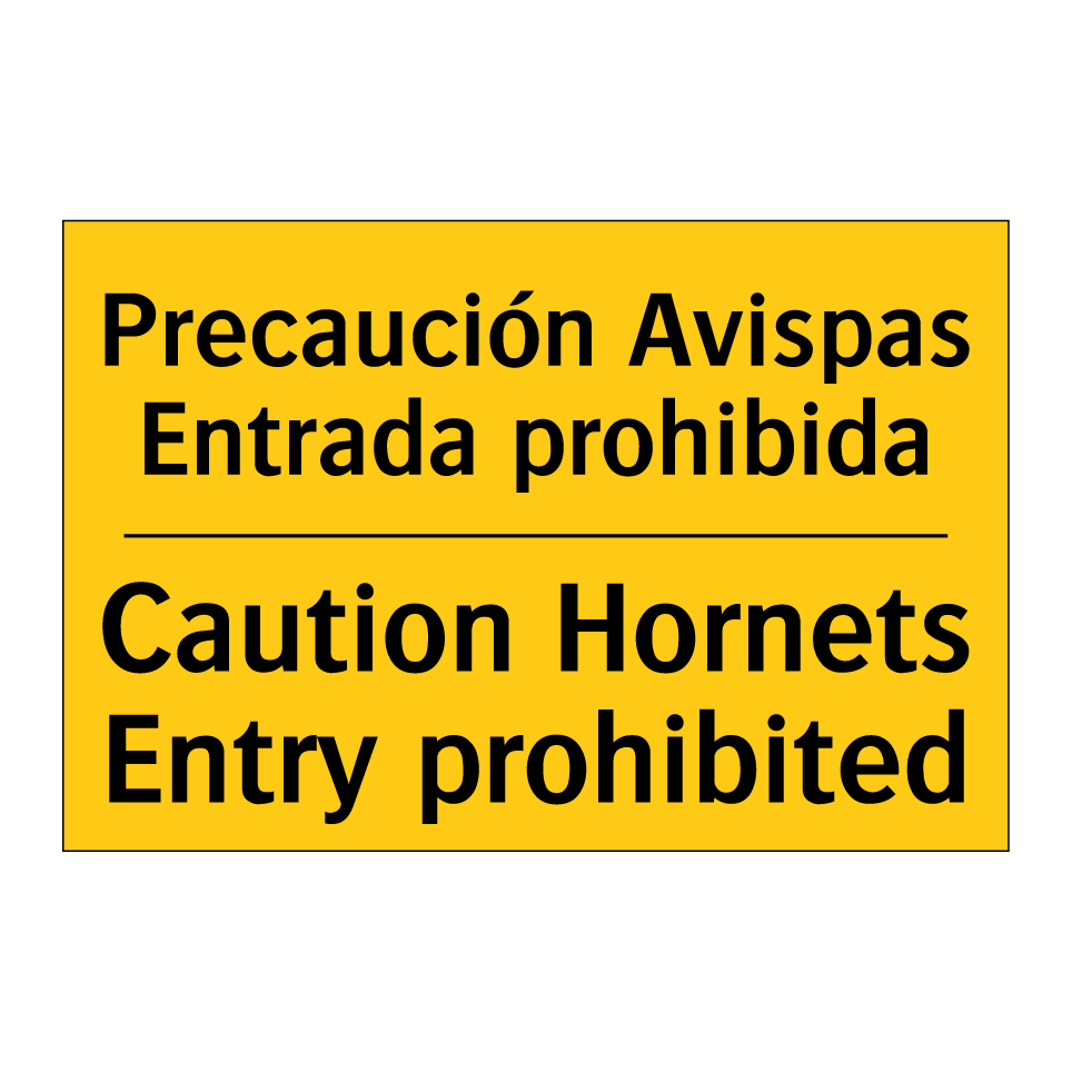 Precaución Avispas Entrada prohibida - Caution Hornets Entry prohibited