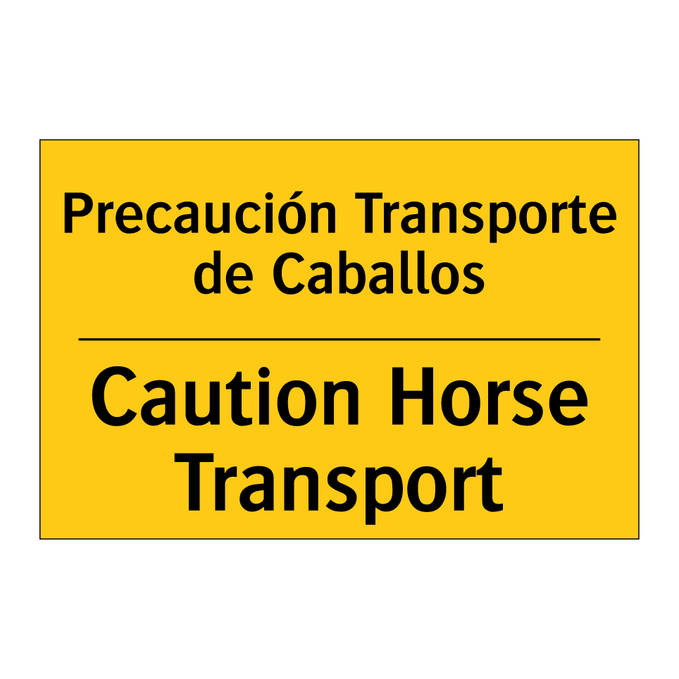 Precaución Transporte de Caballos - Caution Horse Transport