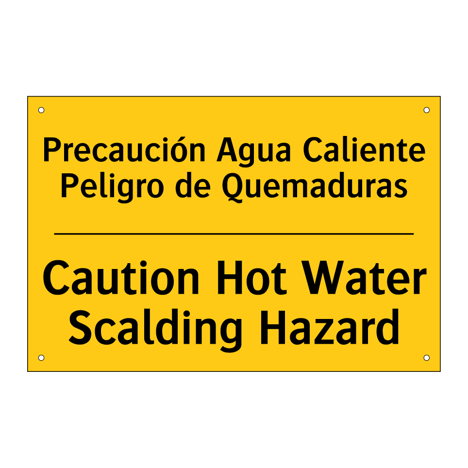 Precaución Agua Caliente Peligro de Quemaduras - Caution Hot Water Scalding Hazard