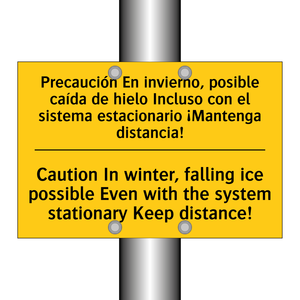 Precaución En invierno, posible caída de hielo Incluso con el sistema estacionario ¡Mantenga distancia! - Caution In winter, falling ice possible Even with the system stationary Keep distance!