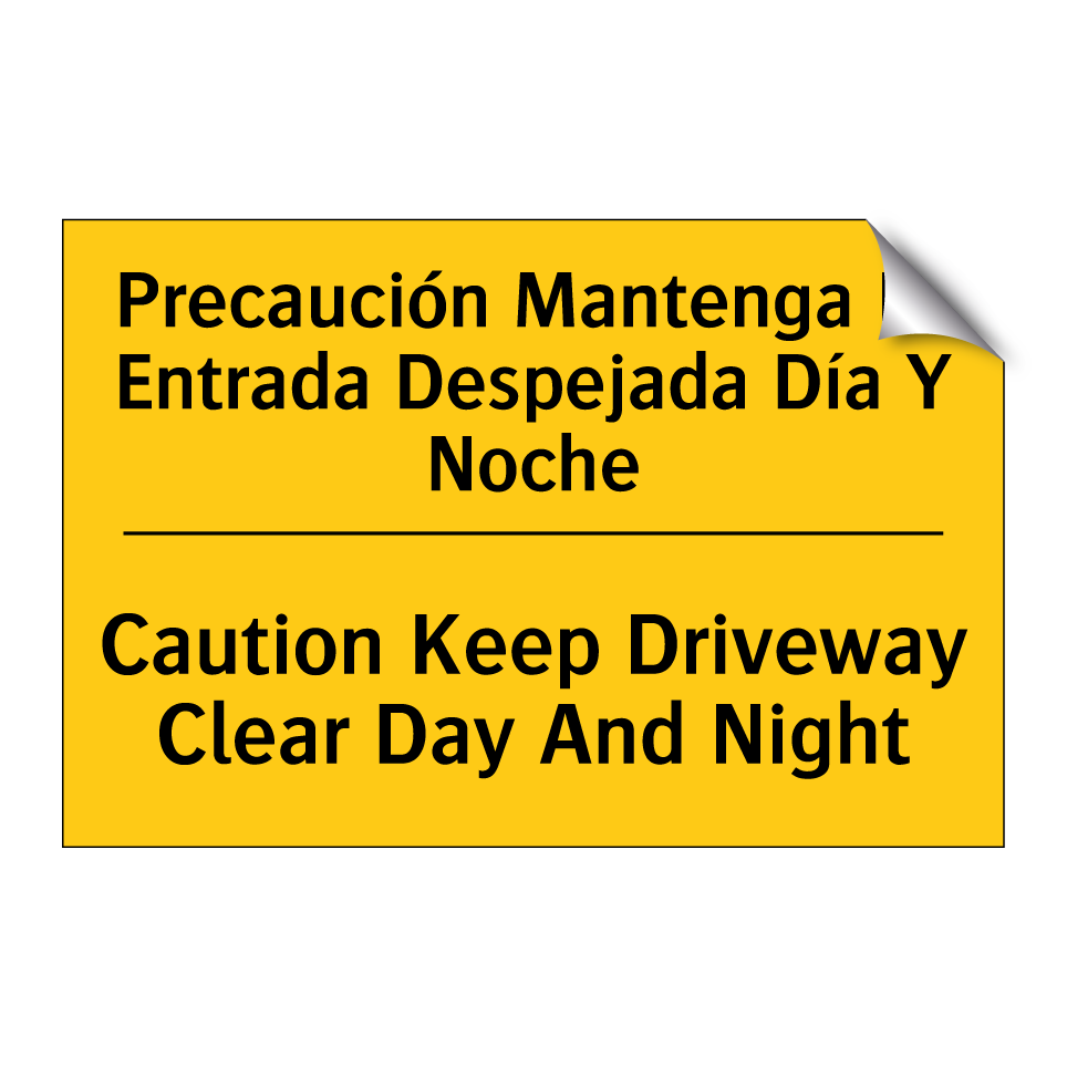 Precaución Mantenga La Entrada Despejada Día Y Noche - Caution Keep Driveway Clear Day And Night