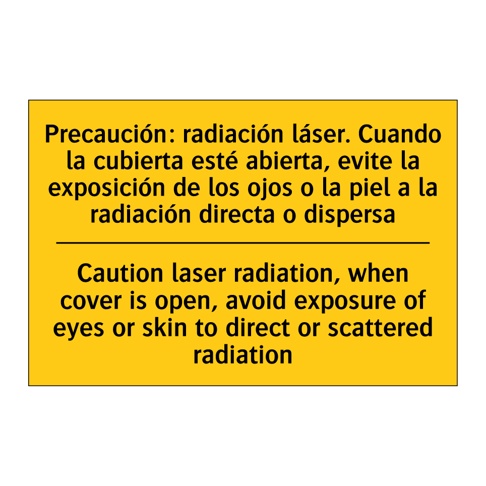 Caution laser radiation, when cover is open, avoid exposure of eyes or skin to direct or scattered radiation - Caution laser radiation, when cover is open, avoid exposure of eyes or skin to direct or scattered radiation