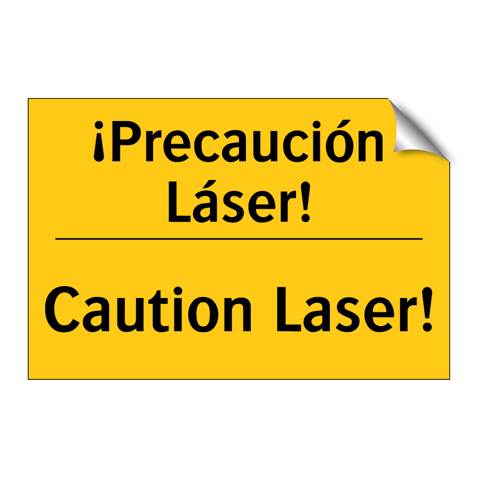¡Precaución Láser! - Caution Laser!
