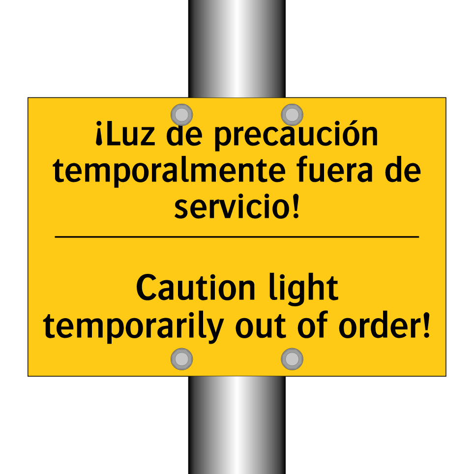 ¡Luz de precaución temporalmente fuera de servicio! - Caution light temporarily out of order!