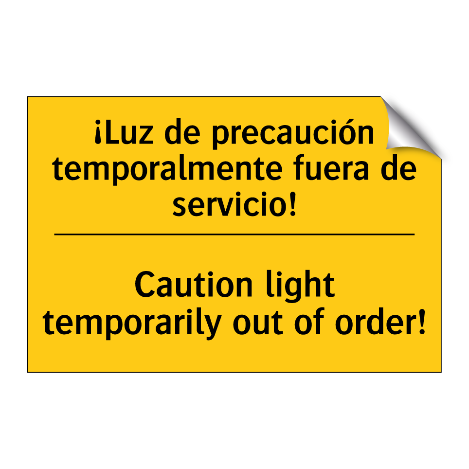 ¡Luz de precaución temporalmente fuera de servicio! - Caution light temporarily out of order!