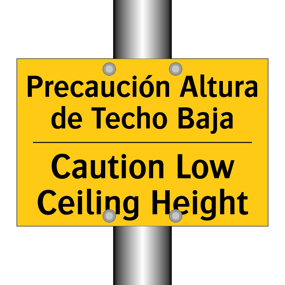 Precaución Altura de Techo Baja - Caution Low Ceiling Height