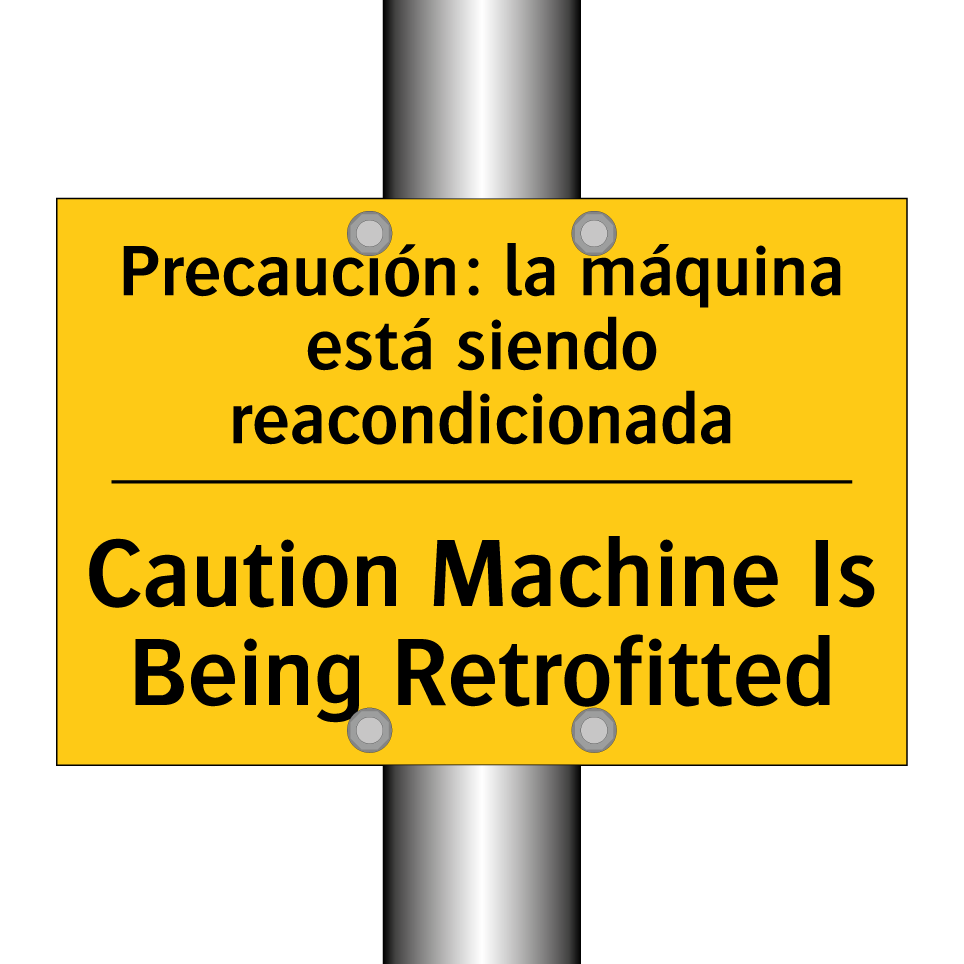 Caution Machine Is Being Retrofitted - Caution Machine Is Being Retrofitted