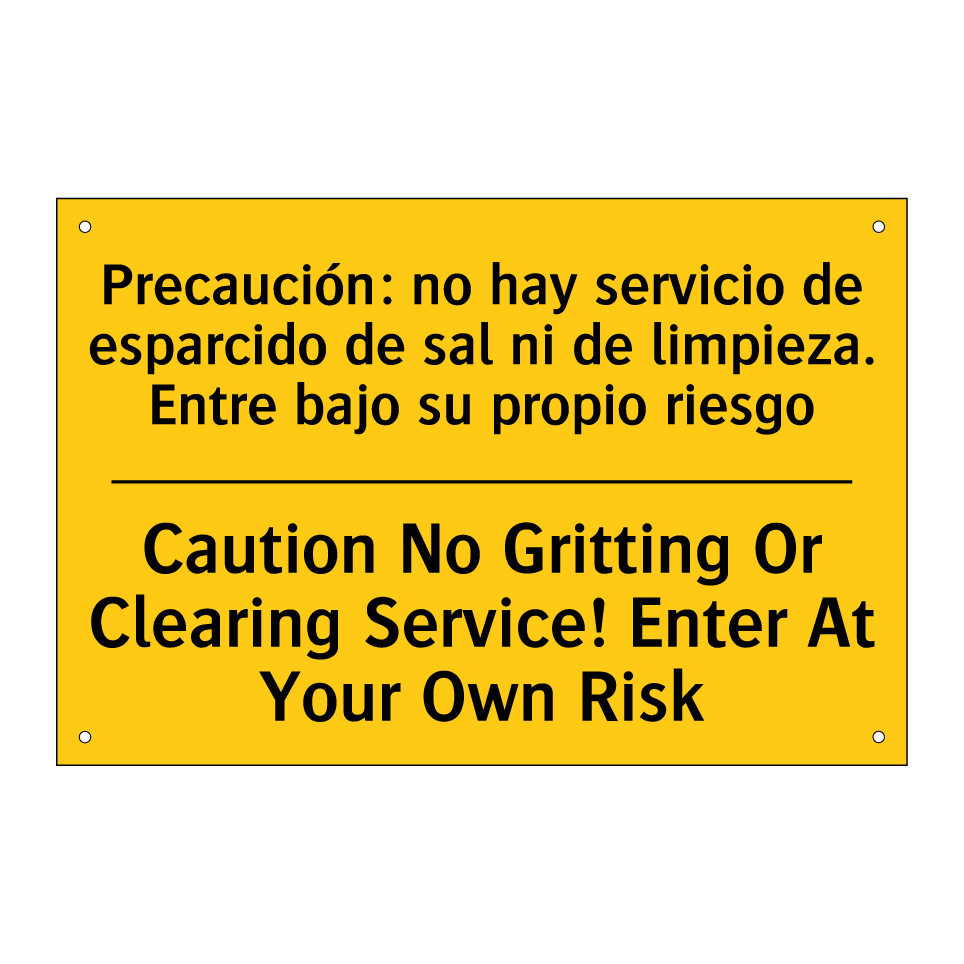 Caution No Gritting Or Clearing Service! Enter At Your Own Risk - Caution No Gritting Or Clearing Service! Enter At Your Own Risk
