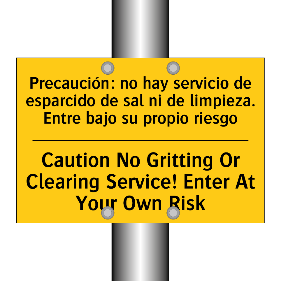 Caution No Gritting Or Clearing Service! Enter At Your Own Risk - Caution No Gritting Or Clearing Service! Enter At Your Own Risk