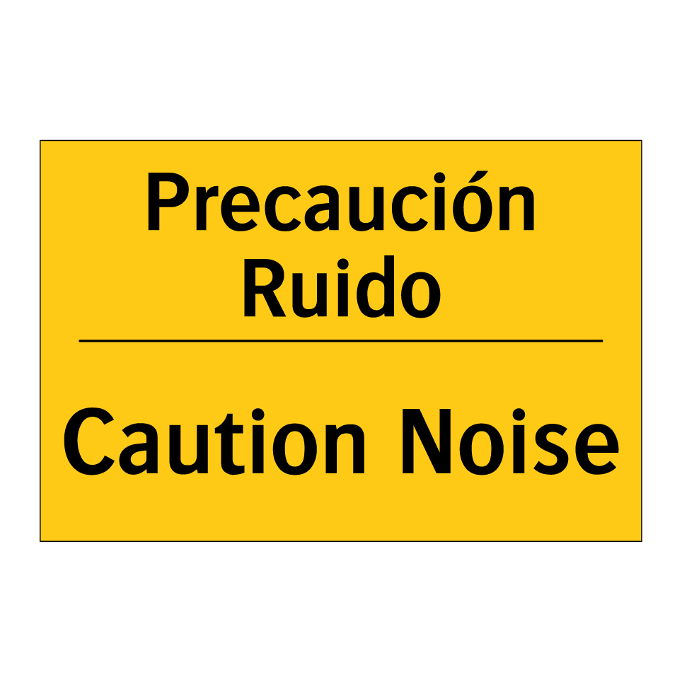 Precaución Ruido - Caution Noise