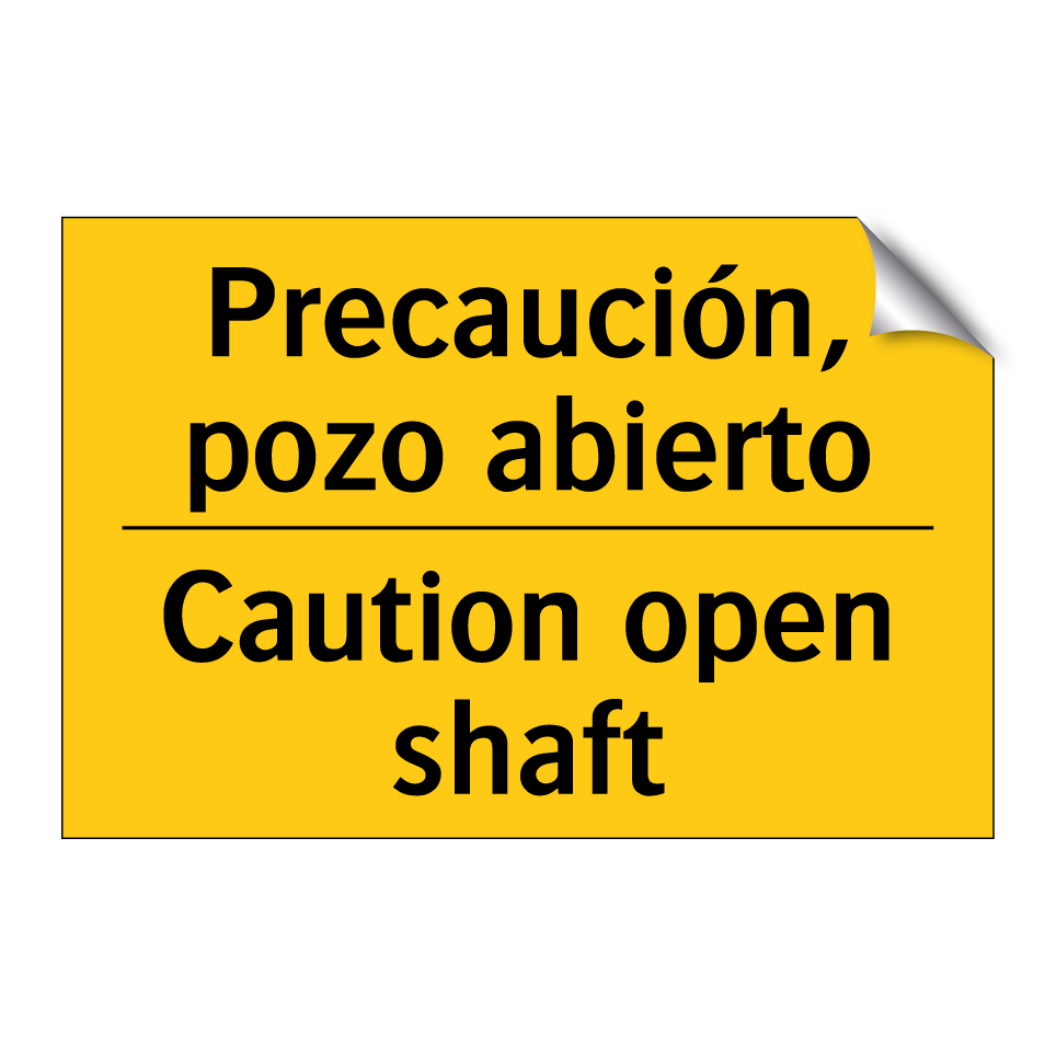 Precaución, pozo abierto - Caution open shaft