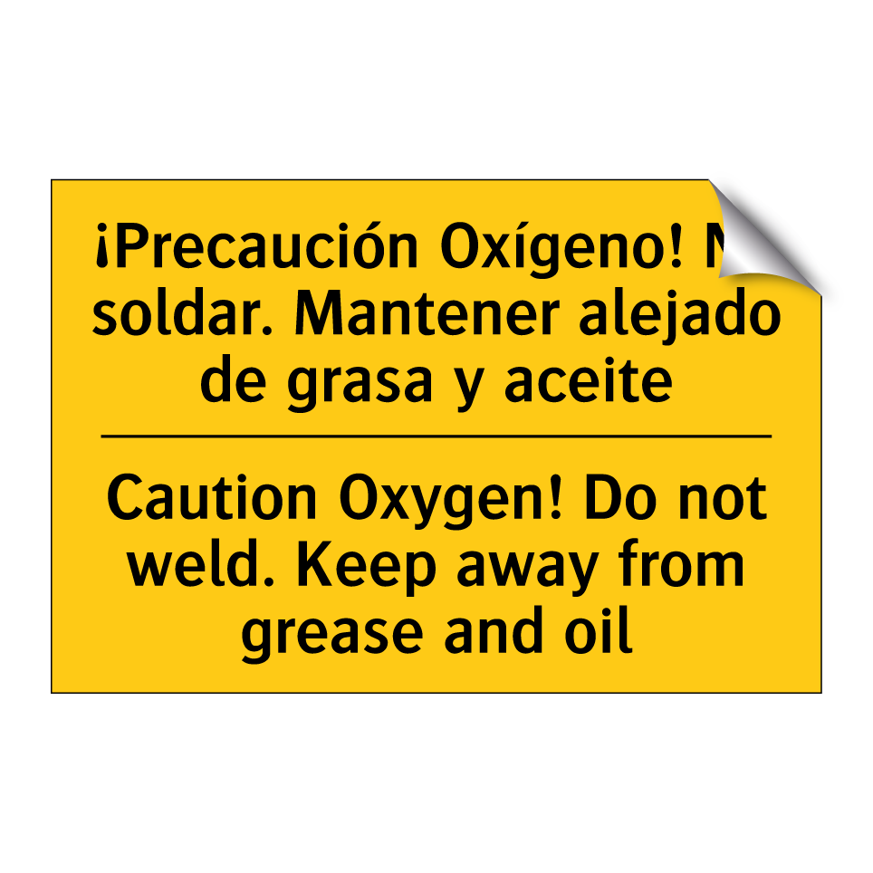 ¡Precaución Oxígeno! No soldar. Mantener alejado de grasa y aceite - Caution Oxygen! Do not weld. Keep away from grease and oil