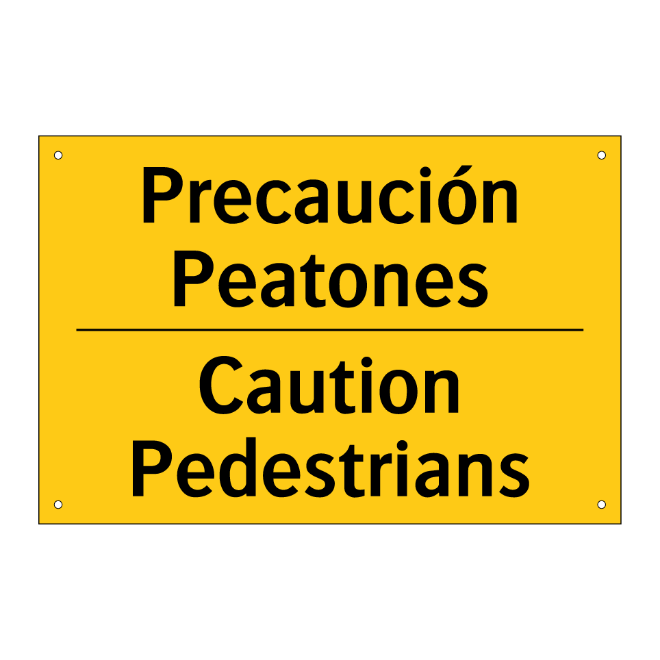 Precaución Peatones - Caution Pedestrians