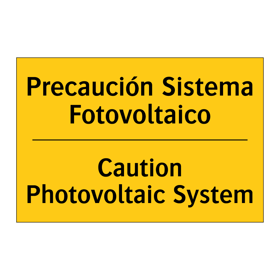 Precaución Sistema Fotovoltaico - Caution Photovoltaic System