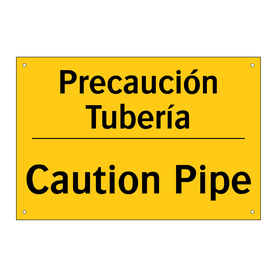 Precaución Tubería - Caution Pipe