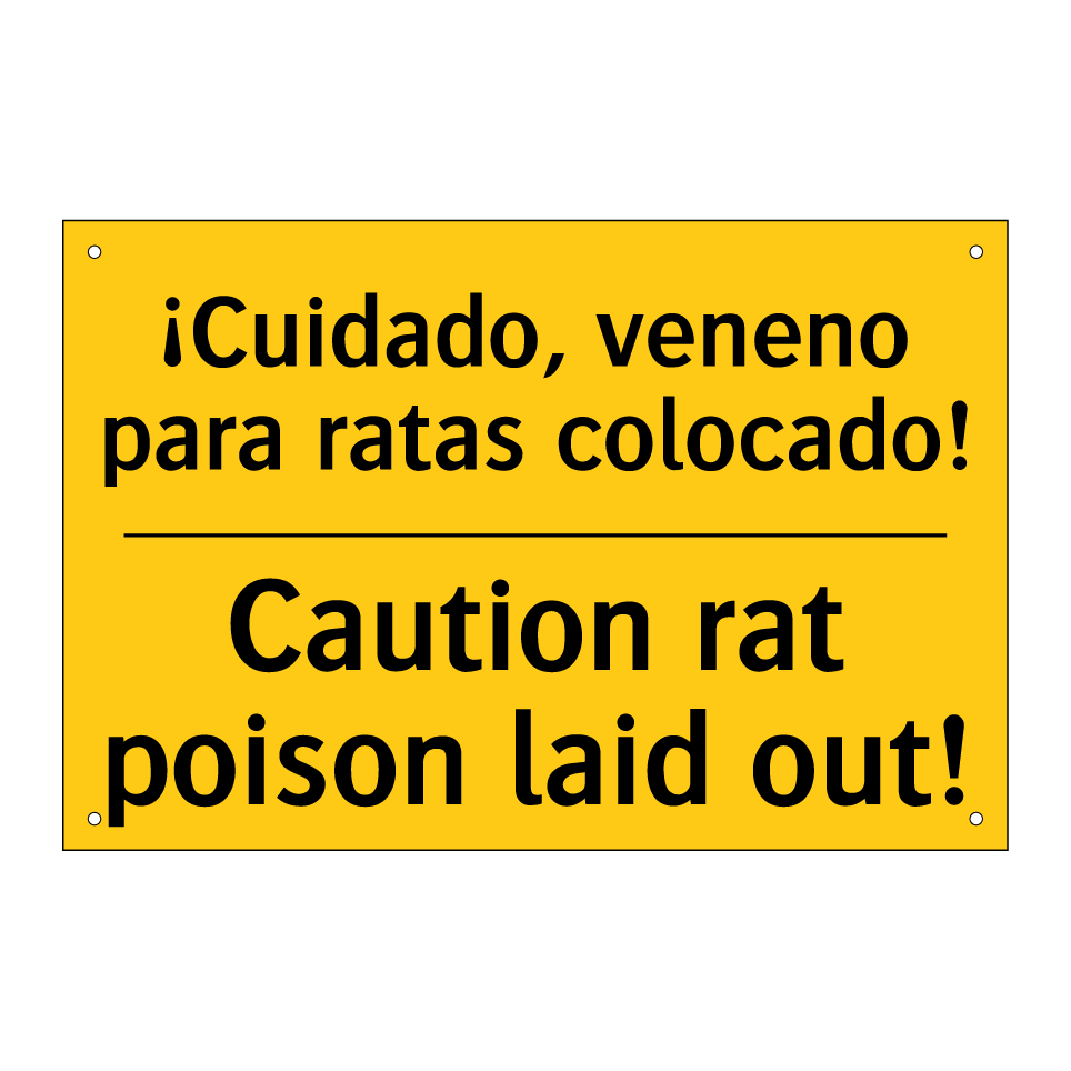 ¡Cuidado, veneno para ratas colocado! - Caution rat poison laid out!